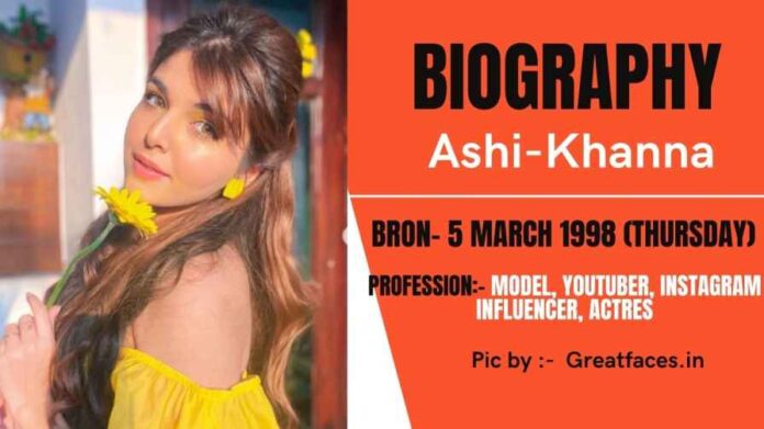 Ashi Khanna Biography